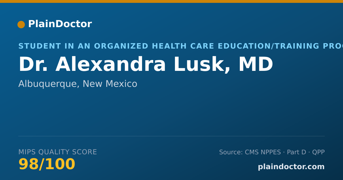 Shareable card for Alexandra Lusk, MD - Student in an Organized Health Care Education/Training Program, Albuquerque, NM