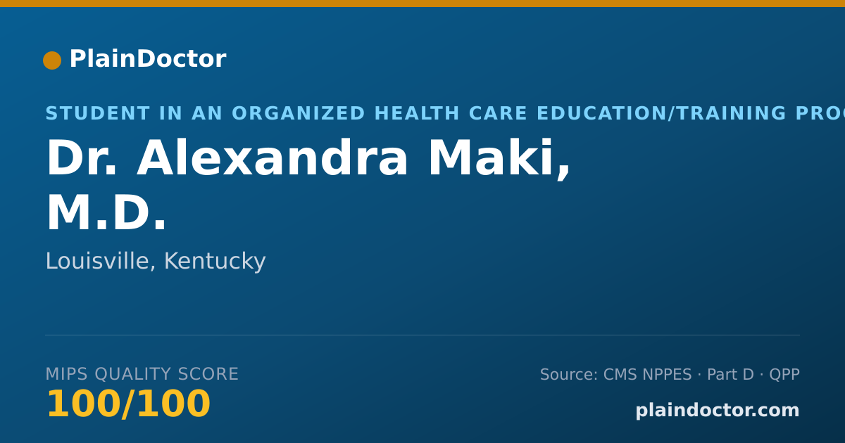 Shareable card for Alexandra Maki, M.D. - Student in an Organized Health Care Education/Training Program, Louisville, KY