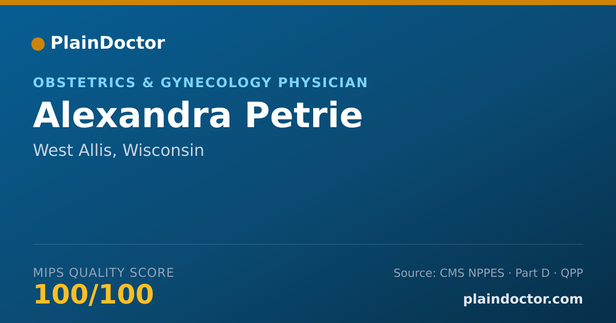 Shareable card for Alexandra Petrie - Obstetrics & Gynecology Physician, West Allis, WI