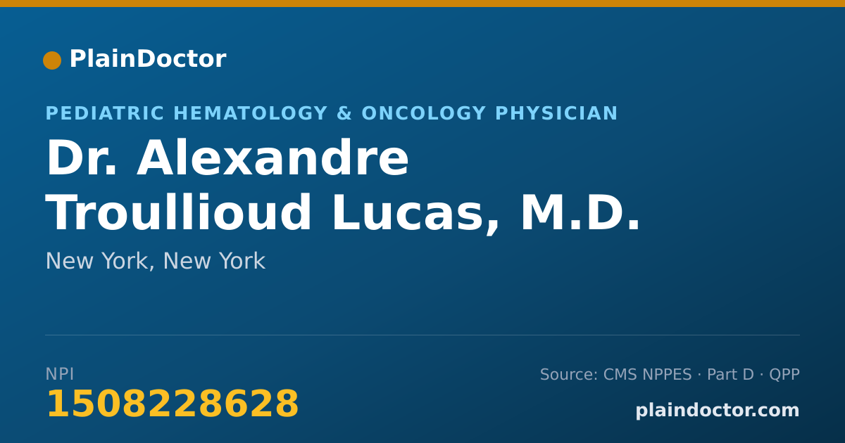Shareable card for Alexandre Troullioud Lucas, M.D. - Pediatric Hematology & Oncology Physician, New York, NY
