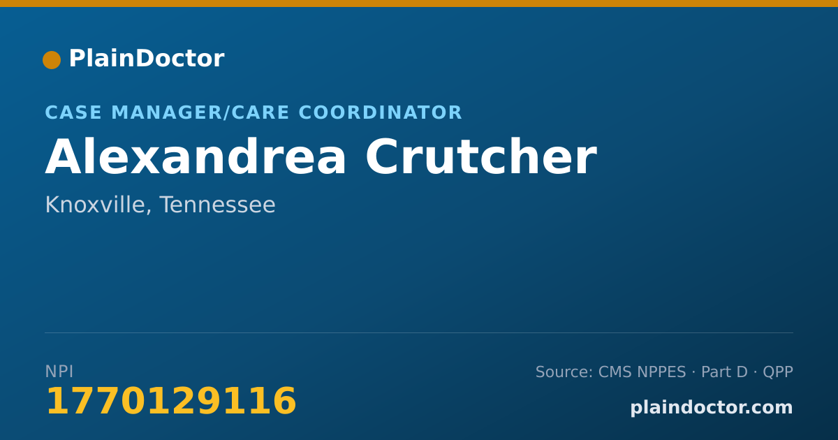 Shareable card for Alexandrea Crutcher - Case Manager/Care Coordinator, Knoxville, TN
