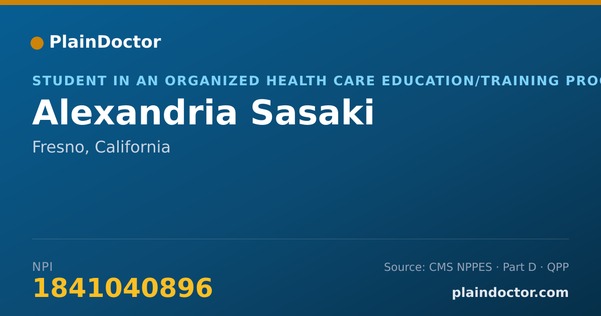 Shareable card for Alexandria Sasaki - Student in an Organized Health Care Education/Training Program, Fresno, CA