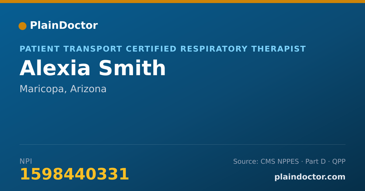 Shareable card for Alexia Smith - Patient Transport Certified Respiratory Therapist, Maricopa, AZ