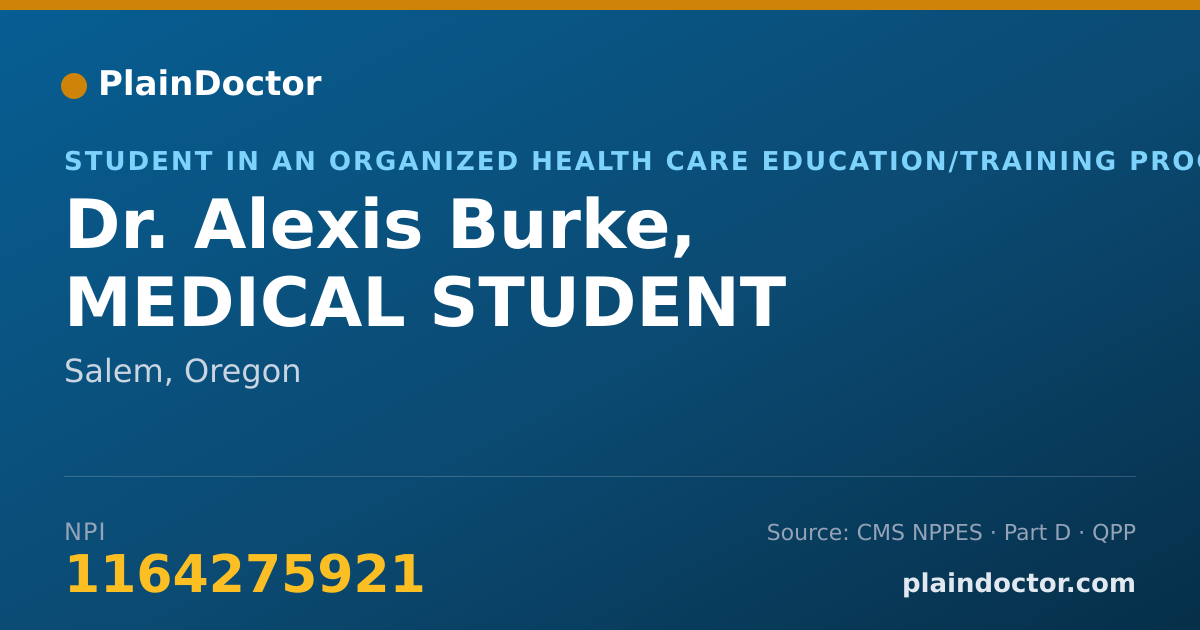 Shareable card for Alexis Burke, MEDICAL STUDENT - Student in an Organized Health Care Education/Training Program, Salem, OR