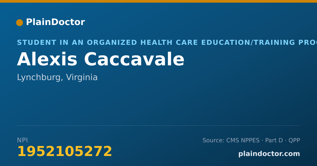Shareable card for Alexis Caccavale - Student in an Organized Health Care Education/Training Program, Lynchburg, VA