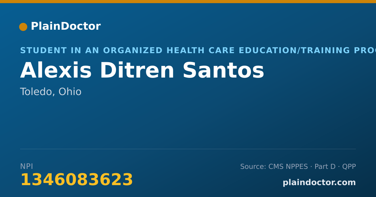 Shareable card for Alexis Ditren Santos - Student in an Organized Health Care Education/Training Program, Toledo, OH