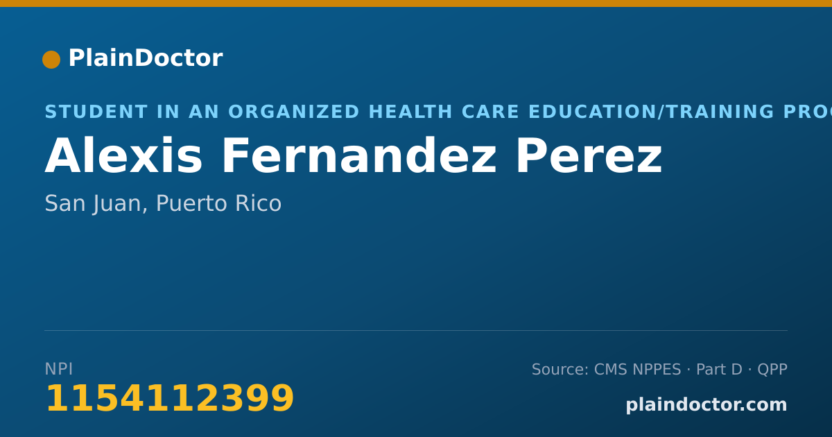 Shareable card for Alexis Fernandez Perez - Student in an Organized Health Care Education/Training Program, San Juan, PR