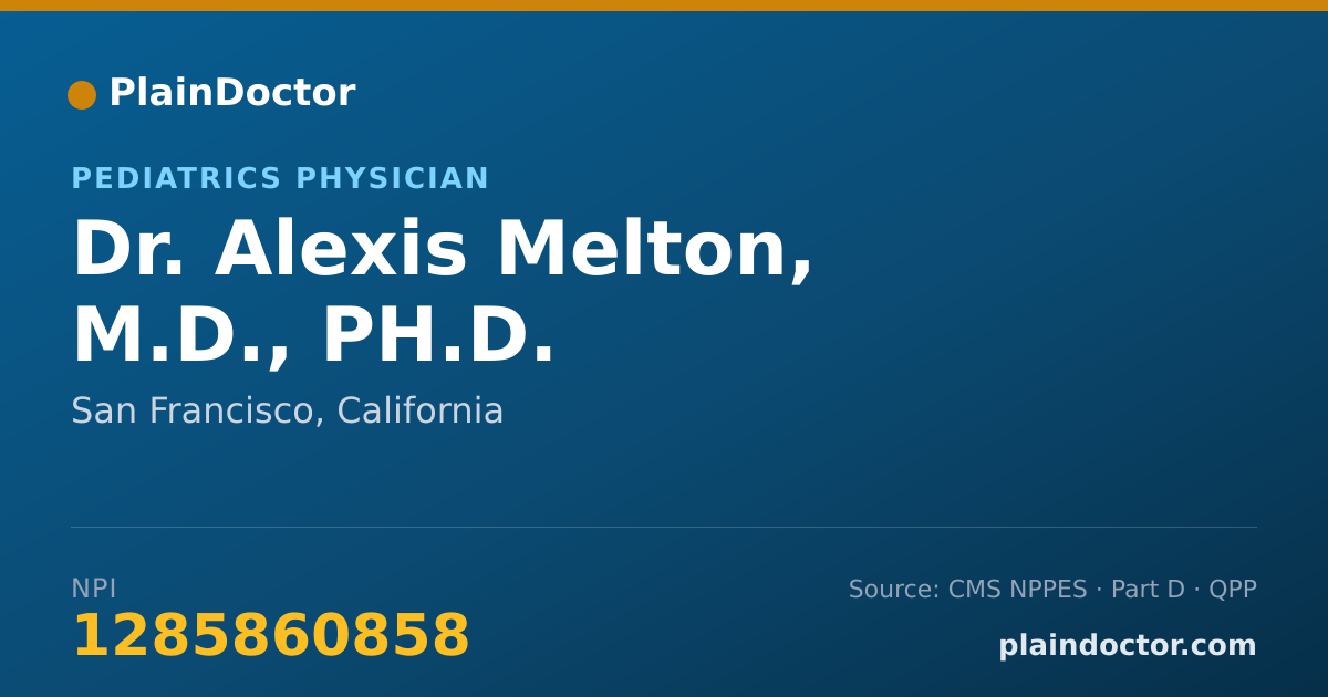 Shareable card for Alexis Melton, M.D., PH.D. - Pediatrics Physician, San Francisco, CA