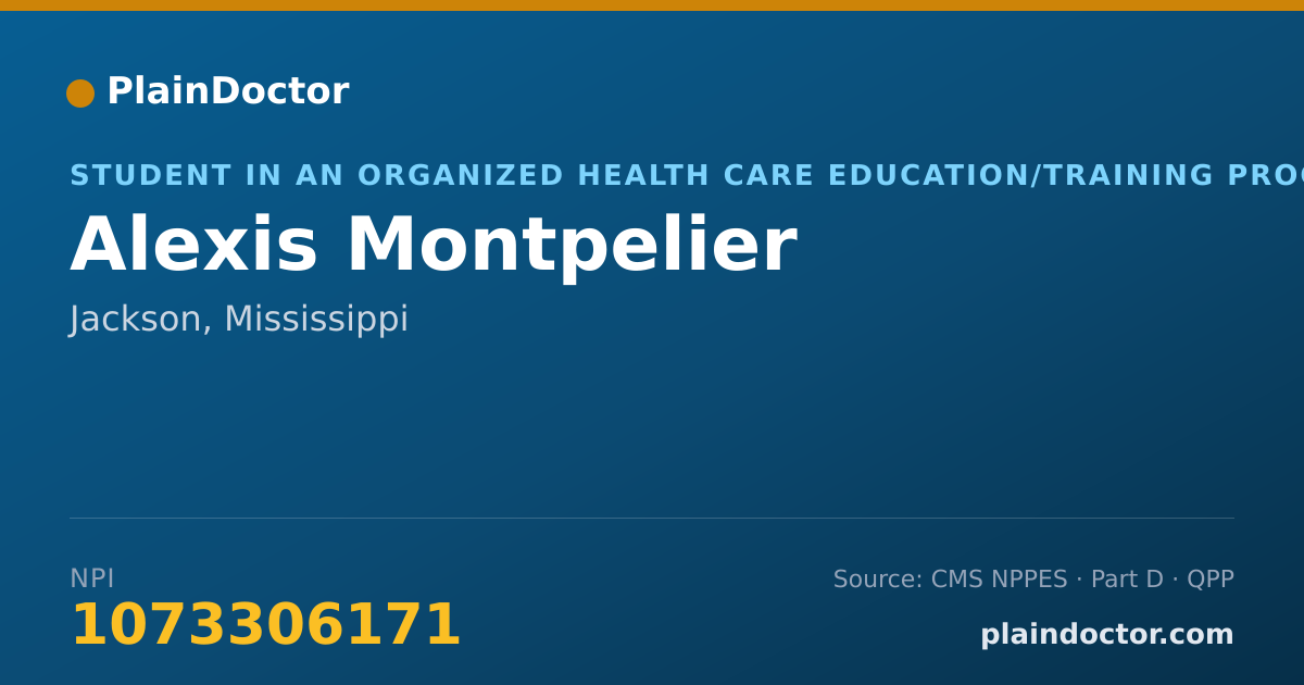 Shareable card for Alexis Montpelier - Student in an Organized Health Care Education/Training Program, Jackson, MS