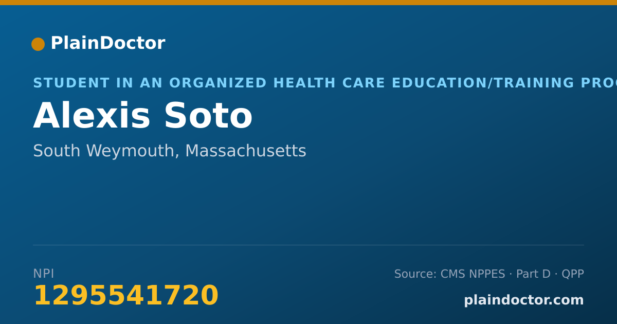 Shareable card for Alexis Soto - Student in an Organized Health Care Education/Training Program, South Weymouth, MA