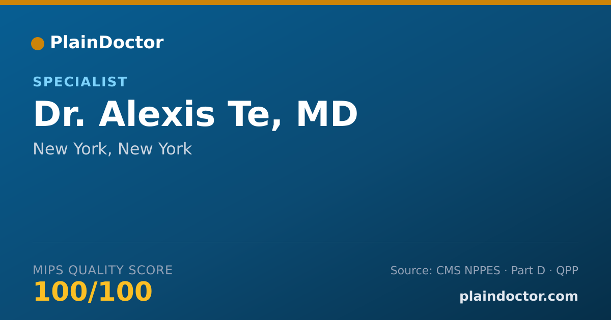 Shareable card for Alexis Te, MD - Specialist, New York, NY