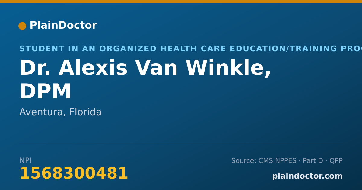 Shareable card for Alexis Van Winkle, DPM - Student in an Organized Health Care Education/Training Program, Aventura, FL