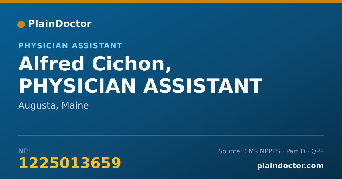 Shareable card for Alfred Cichon, PHYSICIAN ASSISTANT - Physician Assistant, Augusta, ME