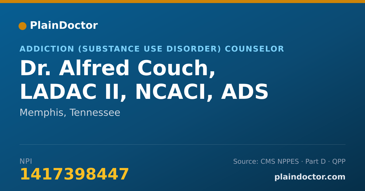 Shareable card for Alfred Couch, LADAC II, NCACI, ADS - Addiction (Substance Use Disorder) Counselor, Memphis, TN