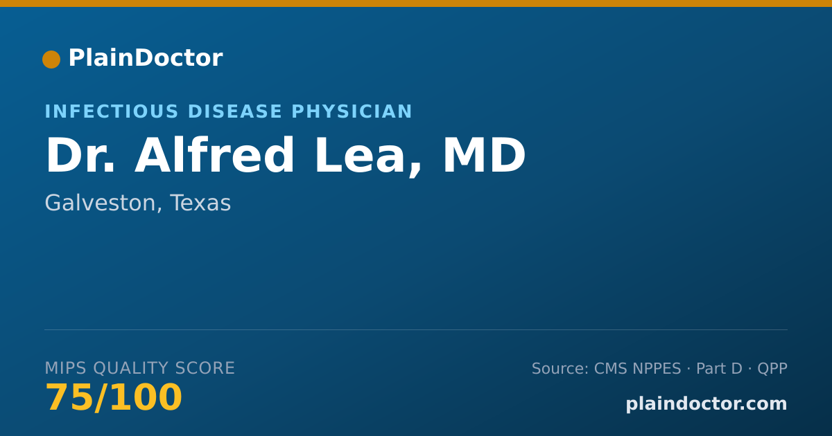 Shareable card for Alfred Lea, MD - Infectious Disease Physician, Galveston, TX