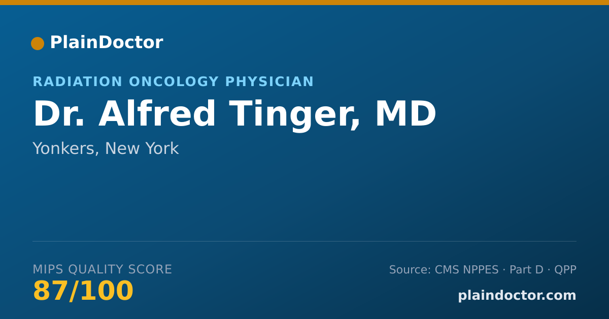 Shareable card for Alfred Tinger, MD - Radiation Oncology Physician, Yonkers, NY
