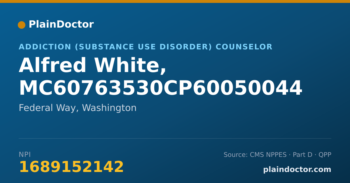 Shareable card for Alfred White, MC60763530CP60050044 - Addiction (Substance Use Disorder) Counselor, Federal Way, WA