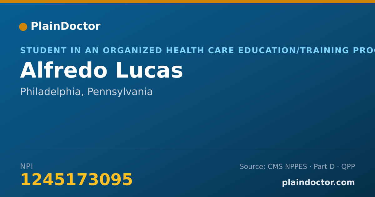 Shareable card for Alfredo Lucas - Student in an Organized Health Care Education/Training Program, Philadelphia, PA