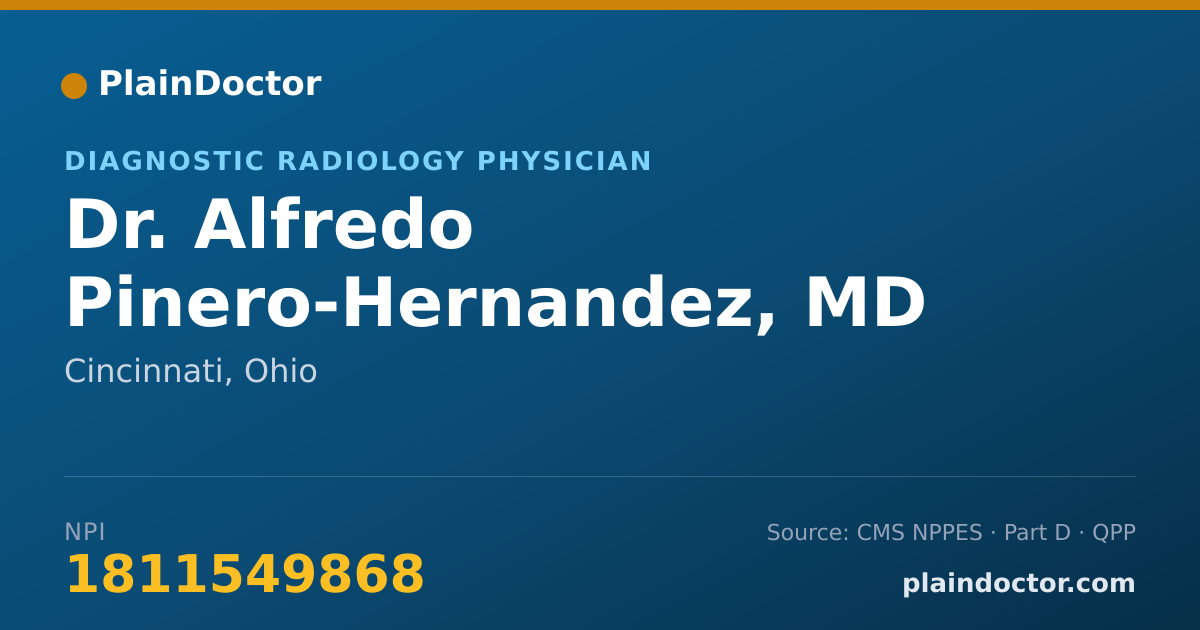 Shareable card for Alfredo Pinero-Hernandez, MD - Diagnostic Radiology Physician, Cincinnati, OH