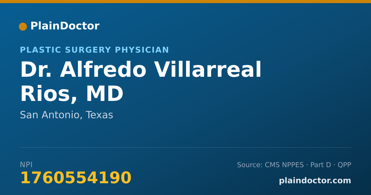 Shareable card for Alfredo Villarreal Rios, MD - Plastic Surgery Physician, San Antonio, TX