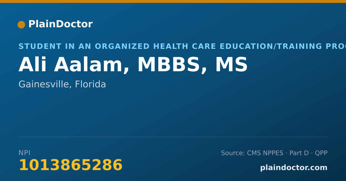 Shareable card for Ali Aalam, MBBS, MS - Student in an Organized Health Care Education/Training Program, Gainesville, FL