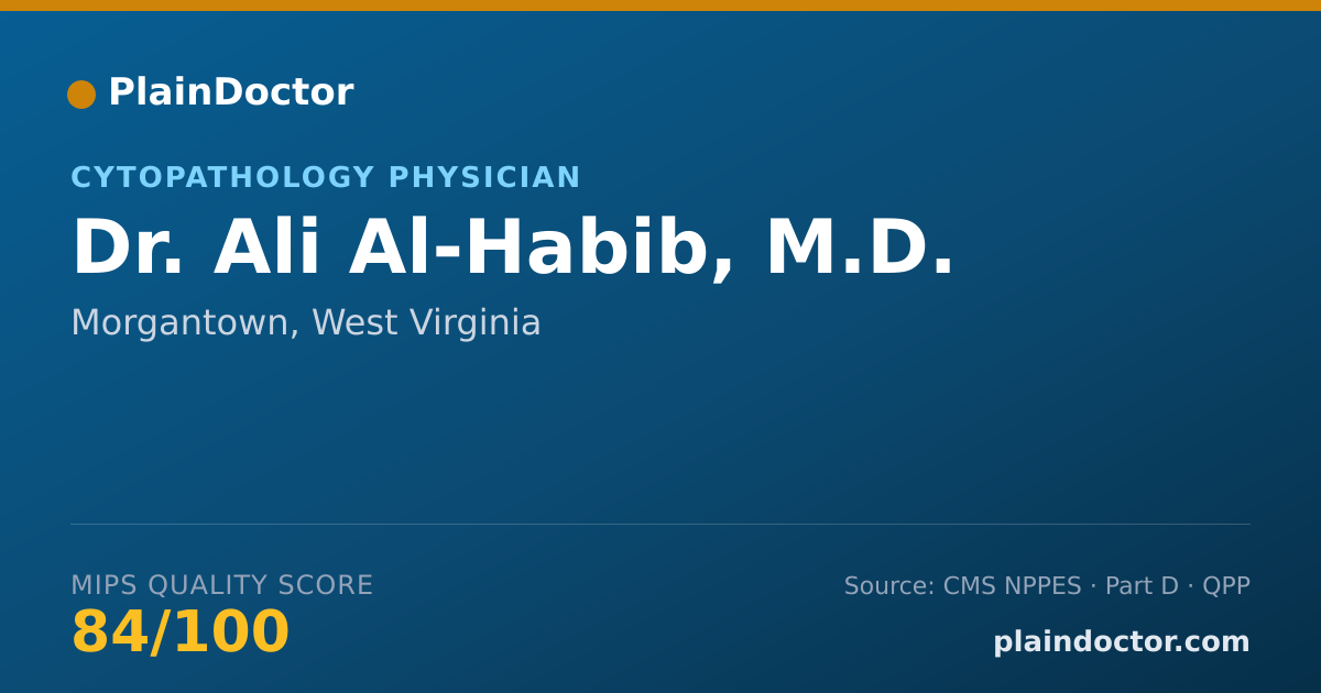 Shareable card for Ali Al-Habib, M.D. - Cytopathology Physician, Morgantown, WV