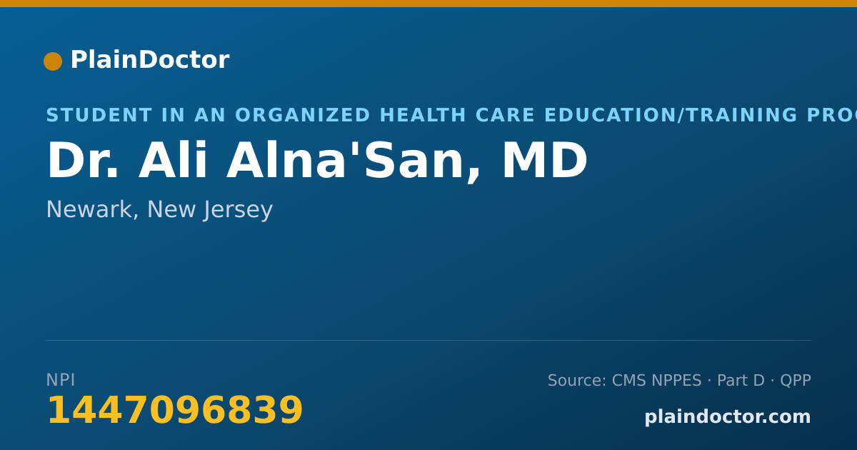Shareable card for Ali Alna'San, MD - Student in an Organized Health Care Education/Training Program, Newark, NJ
