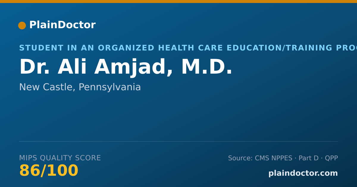 Shareable card for Ali Amjad, M.D. - Student in an Organized Health Care Education/Training Program, New Castle, PA