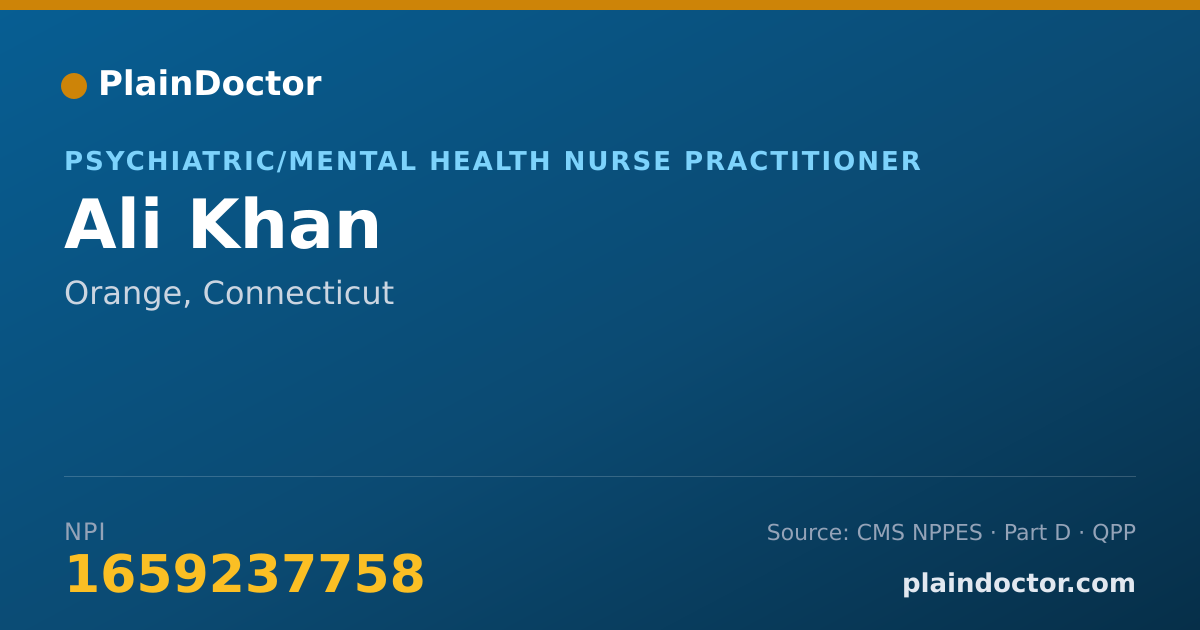 Shareable card for Ali Khan - Psychiatric/Mental Health Nurse Practitioner, Orange, CT