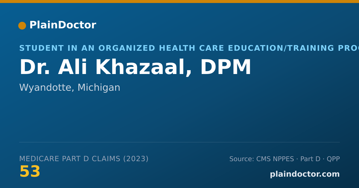 Shareable card for Ali Khazaal, DPM - Student in an Organized Health Care Education/Training Program, Wyandotte, MI