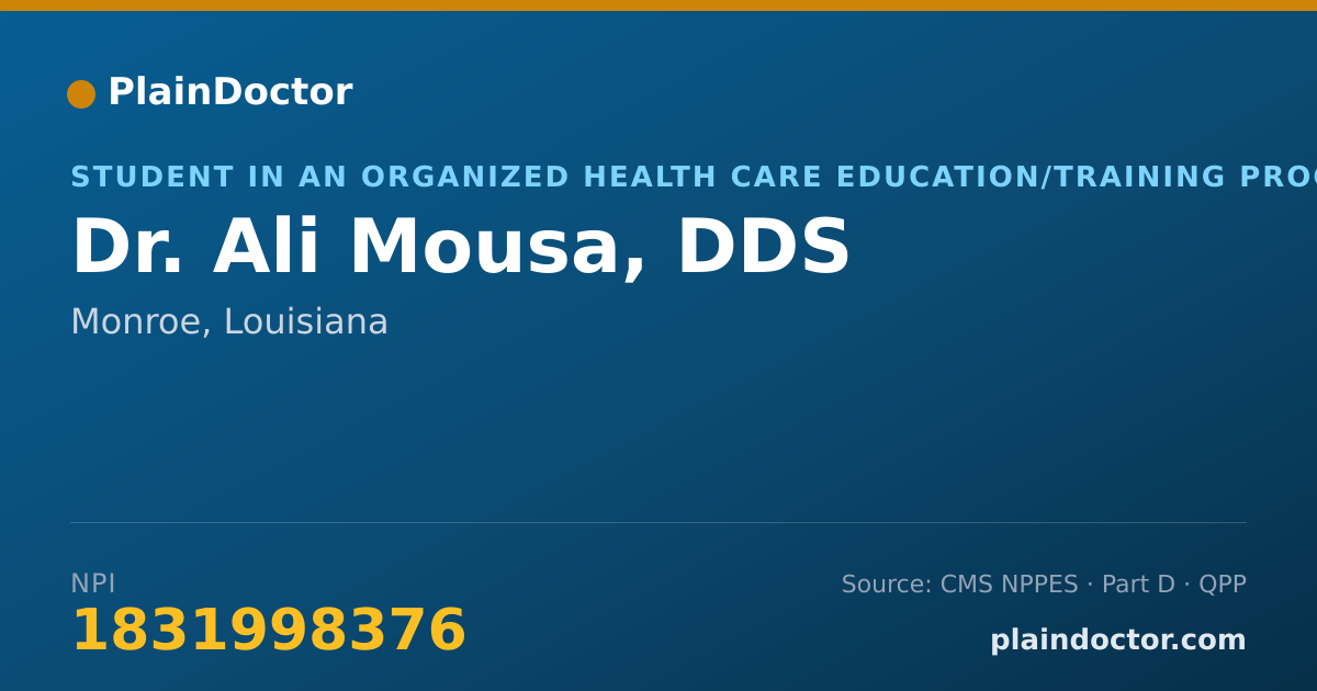 Shareable card for Ali Mousa, DDS - Student in an Organized Health Care Education/Training Program, Monroe, LA