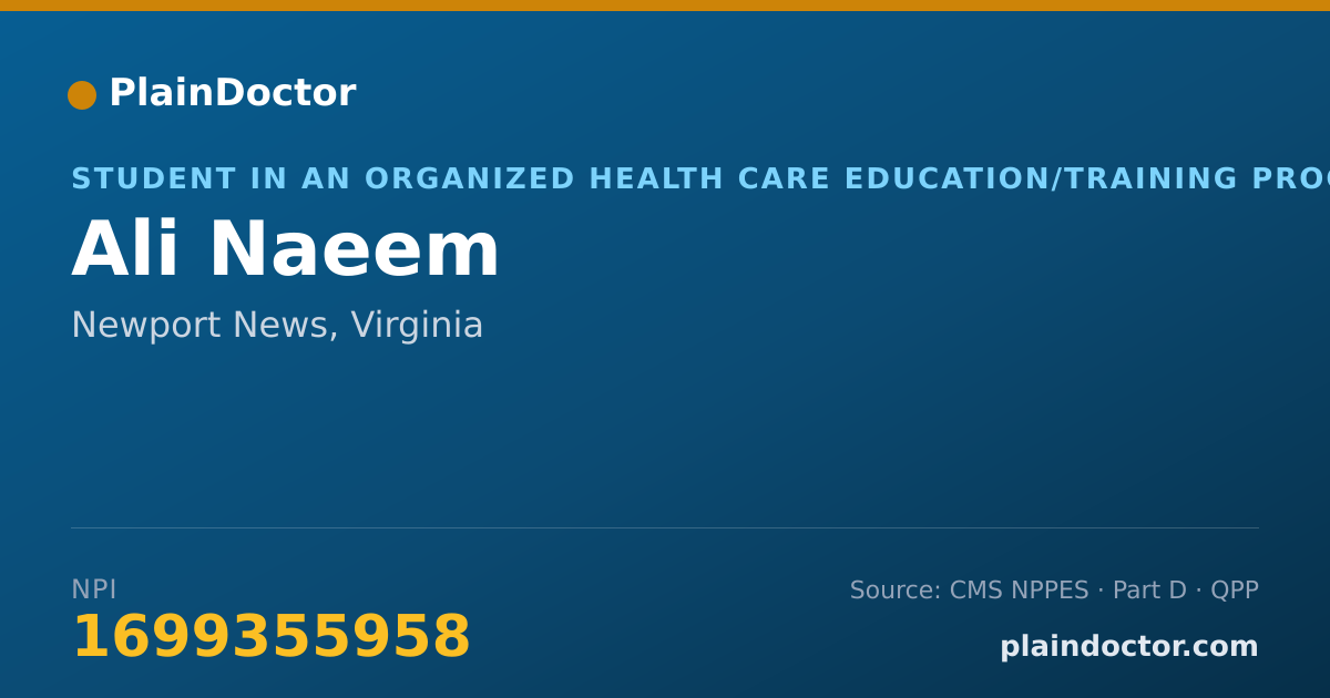 Shareable card for Ali Naeem - Student in an Organized Health Care Education/Training Program, Newport News, VA