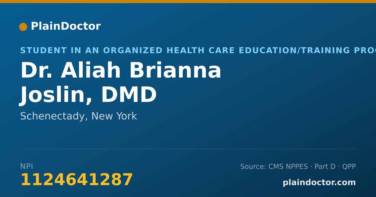 Shareable card for Aliah Brianna Joslin, DMD - Student in an Organized Health Care Education/Training Program, Schenectady, NY