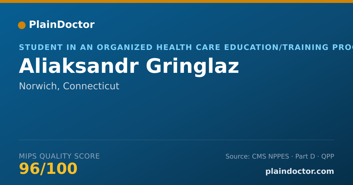 Shareable card for Aliaksandr Gringlaz - Student in an Organized Health Care Education/Training Program, Norwich, CT
