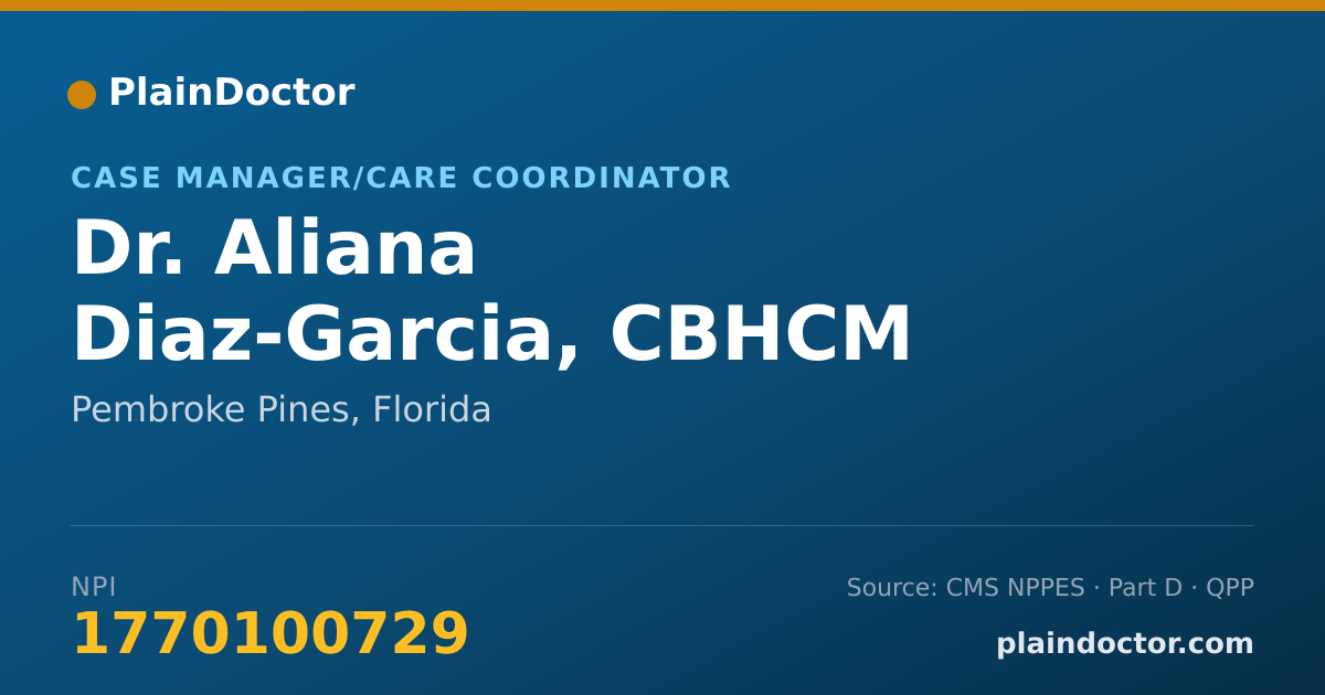 Shareable card for Aliana Diaz-Garcia, CBHCM - Case Manager/Care Coordinator, Pembroke Pines, FL