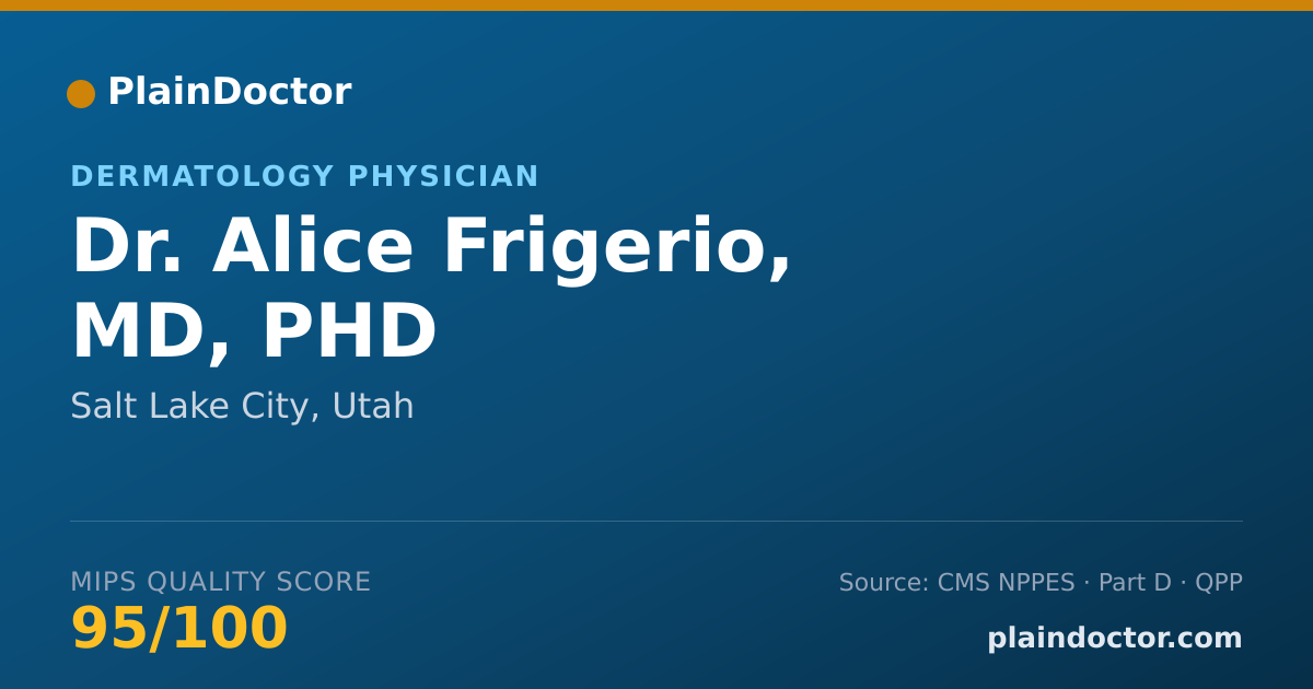 Shareable card for Alice Frigerio, MD, PHD - Dermatology Physician, Salt Lake City, UT