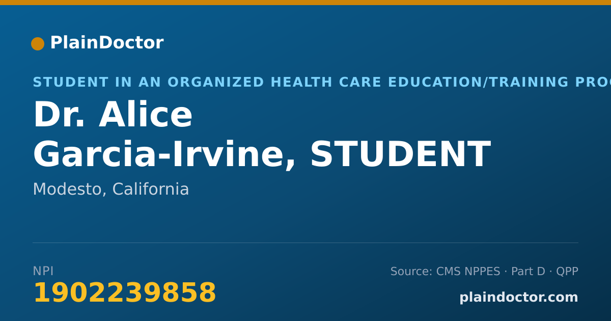 Shareable card for Alice Garcia-Irvine, STUDENT - Student in an Organized Health Care Education/Training Program, Modesto, CA