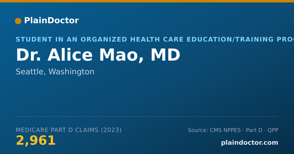 Shareable card for Alice Mao, MD - Student in an Organized Health Care Education/Training Program, Seattle, WA
