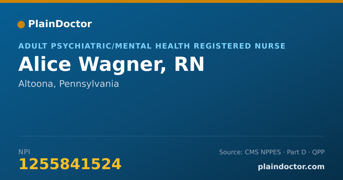 Shareable card for Alice Wagner, RN - Adult Psychiatric/Mental Health Registered Nurse, Altoona, PA