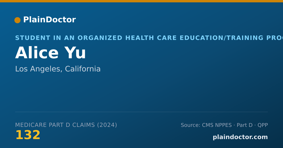Shareable card for Alice Yu - Student in an Organized Health Care Education/Training Program, Los Angeles, CA