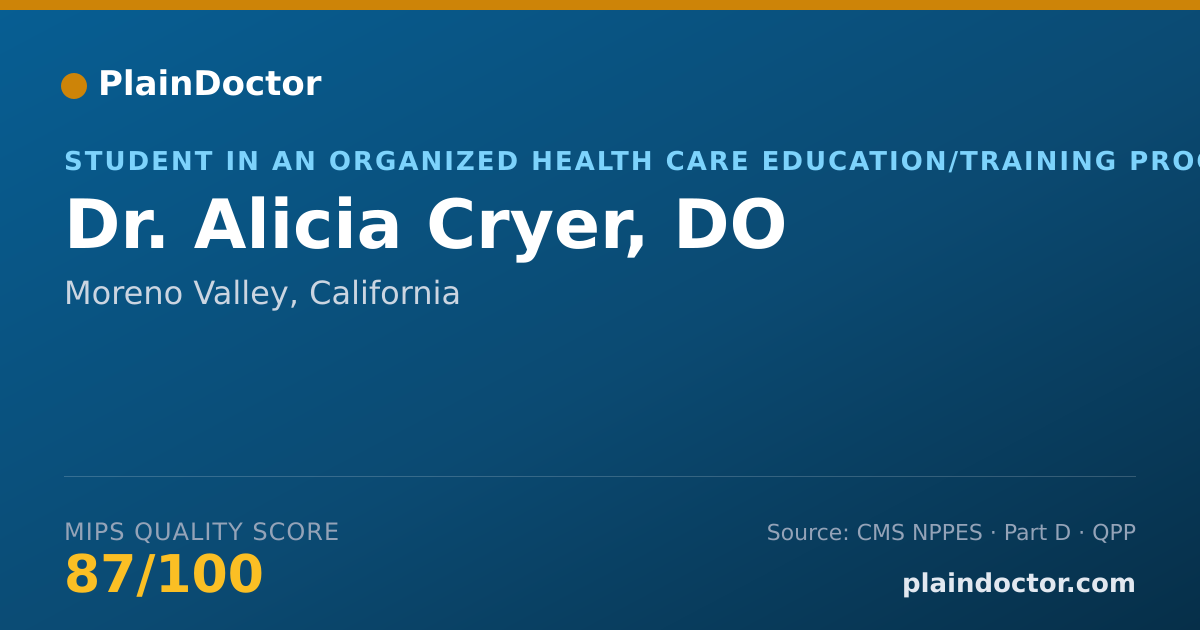 Shareable card for Alicia Cryer, DO - Student in an Organized Health Care Education/Training Program, Moreno Valley, CA