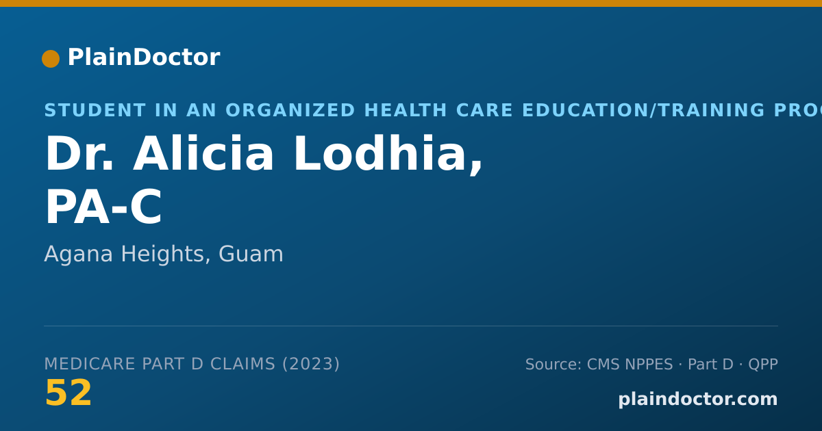 Shareable card for Alicia Lodhia, PA-C - Student in an Organized Health Care Education/Training Program, Agana Heights, GU