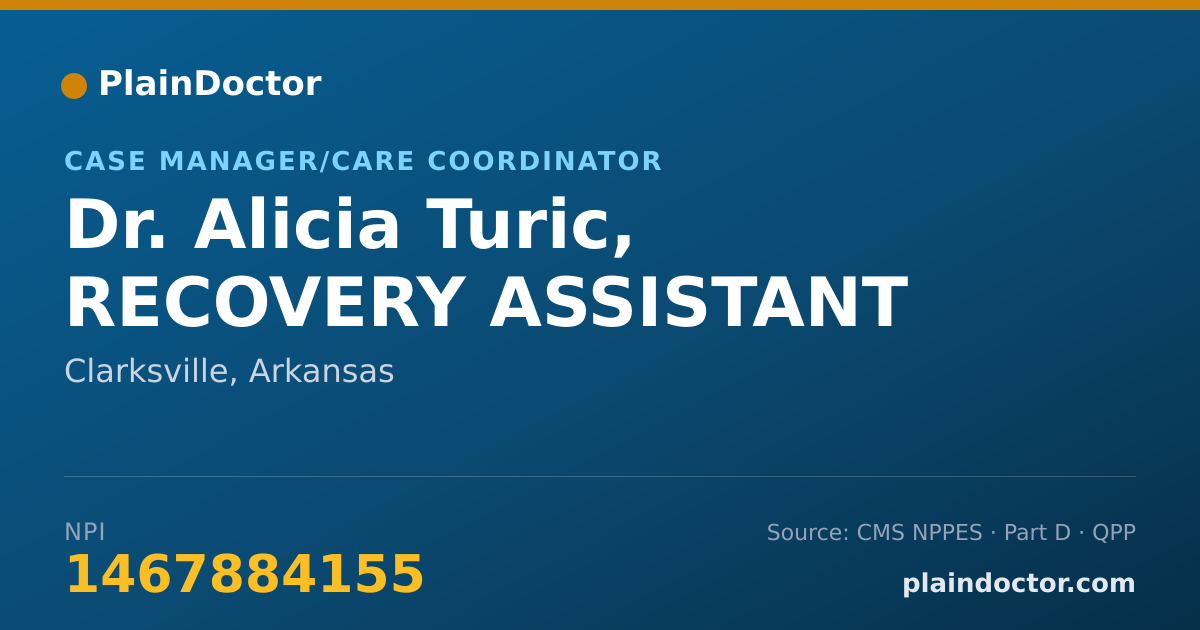 Shareable card for Alicia Turic, RECOVERY ASSISTANT - Case Manager/Care Coordinator, Clarksville, AR