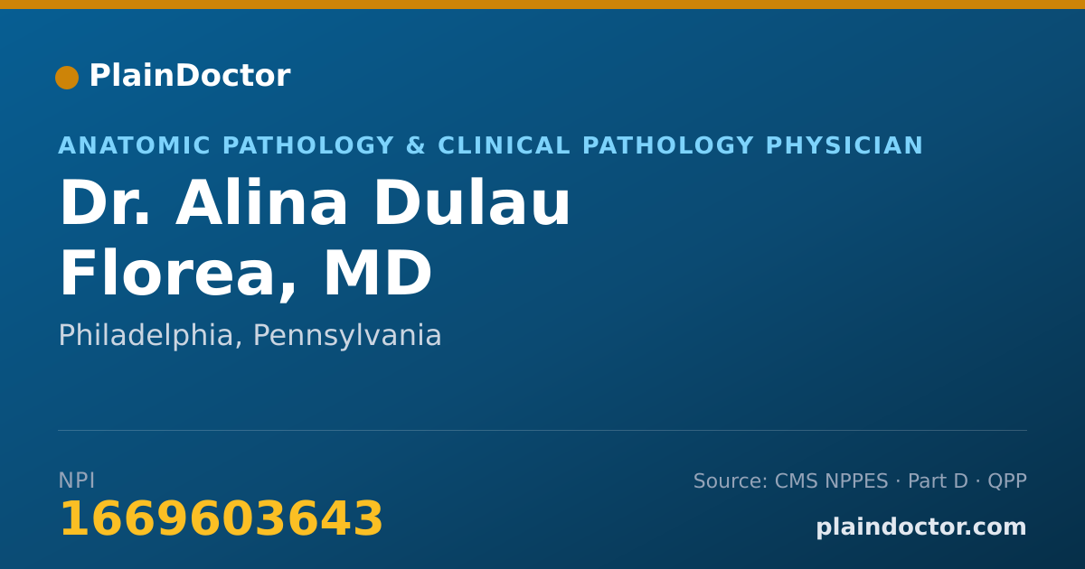 Shareable card for Alina Dulau Florea, MD - Anatomic Pathology & Clinical Pathology Physician, Philadelphia, PA