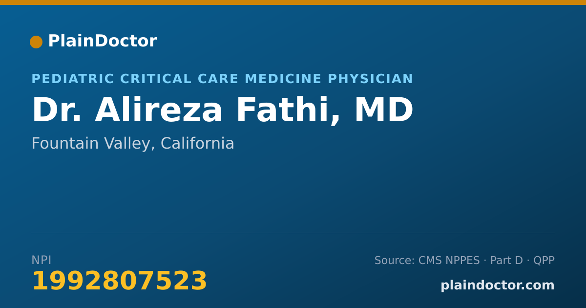 Shareable card for Alireza Fathi, MD - Pediatric Critical Care Medicine Physician, Fountain Valley, CA