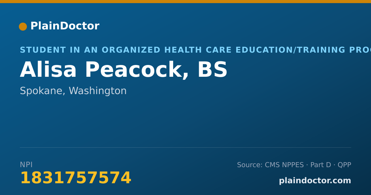 Shareable card for Alisa Peacock, BS - Student in an Organized Health Care Education/Training Program, Spokane, WA