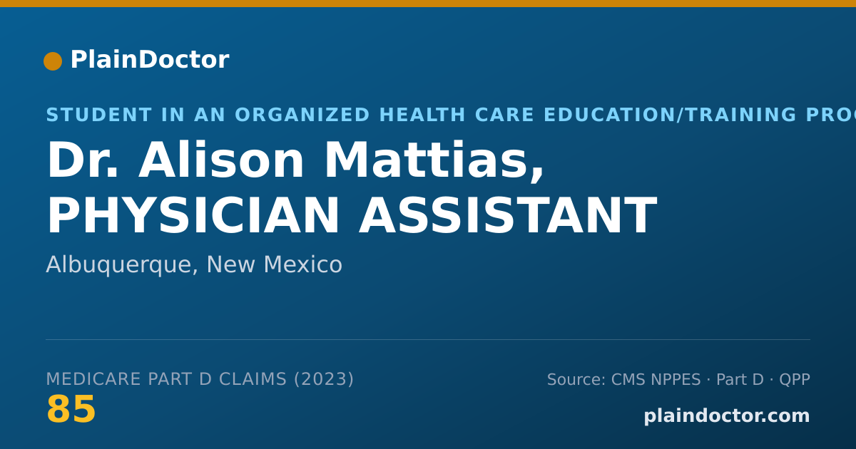 Shareable card for Alison Mattias, PHYSICIAN ASSISTANT - Student in an Organized Health Care Education/Training Program, Albuquerque, NM