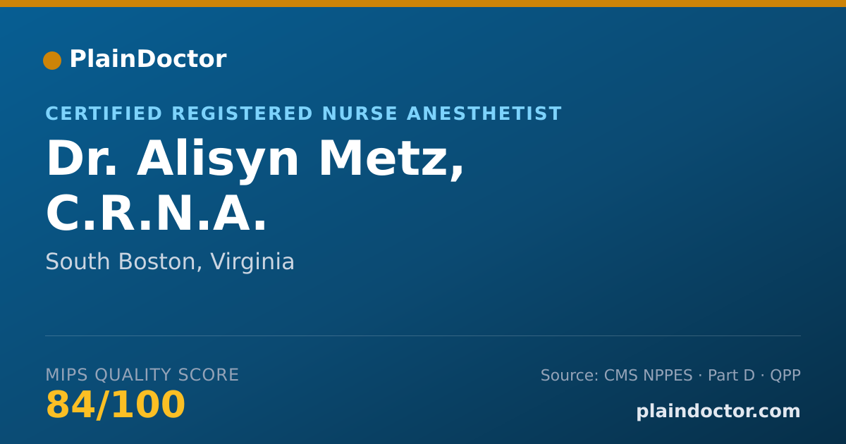 Shareable card for Alisyn Metz, C.R.N.A. - Certified Registered Nurse Anesthetist, South Boston, VA