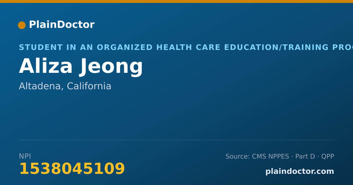 Shareable card for Aliza Jeong - Student in an Organized Health Care Education/Training Program, Altadena, CA