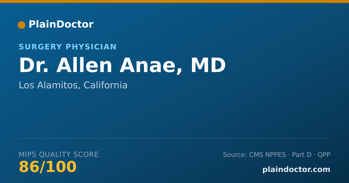 Shareable card for Allen Anae, MD - Surgery Physician, Los Alamitos, CA